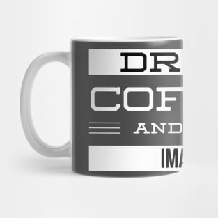 Drink Coffee and Edit Images Mug